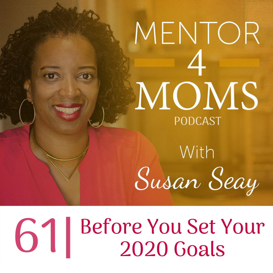 Episode 61 – Before You Set Your 2020 Goals