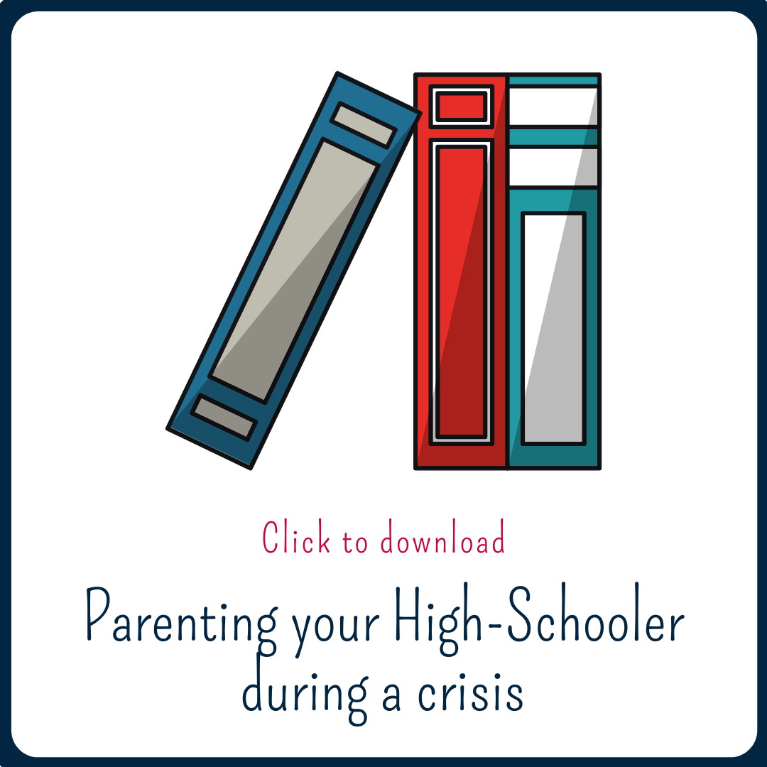Parenting your High-Schooler during a Crisis